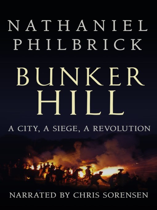 Title details for Bunker Hill by Nathaniel Philbrick - Available
